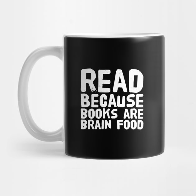 Read because books are brain food by captainmood